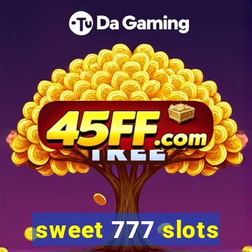 sweet 777 slots